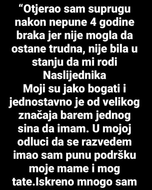 “Nakon 4 godine braka otjerao sam SUPRUGU JER mi nije mogla roditi nasljednika…” - featured image