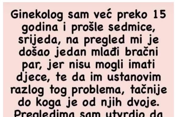 Ginekolog sam više od 15 godina i prošli tjedan kod mene je došao mladi …