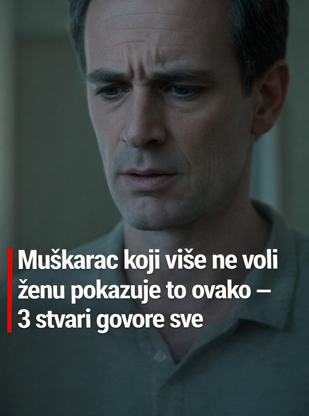 Muškarac koji više ne voli ženu pokazuje to ovako – 3 stvari govore sve - featured image