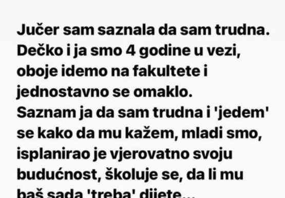 Ostala je TRUDNA i rešila je da KAŽE dečku ali ono ŠTO joj je REKAO nakon TOGA će PAMTITI dok je ŽIVA!