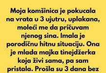 Moja komšinica je pokucala na vrata u 3 ujutru, uplakana, moleći me da pričuvam njenog sina.