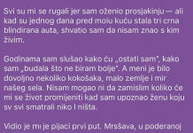 Svi su me ismijavali zbog nje, ali onda su saznali ko je ona zapravo