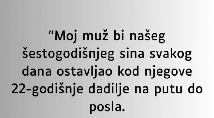 “Moj muž bi našeg šestogodišnjeg sina svakog dana ostavljao kod njegove 22-godišnje dadilje…”