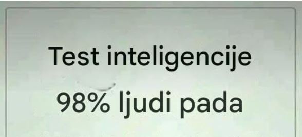 Test inteligencije 98% ljudi pada !!!!!