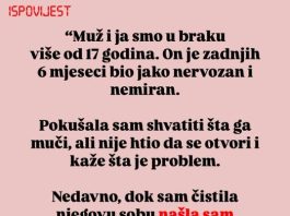 Slučajno sam saznala mračnu tajnu: Evo šta sam pronašla u sobi mog muža