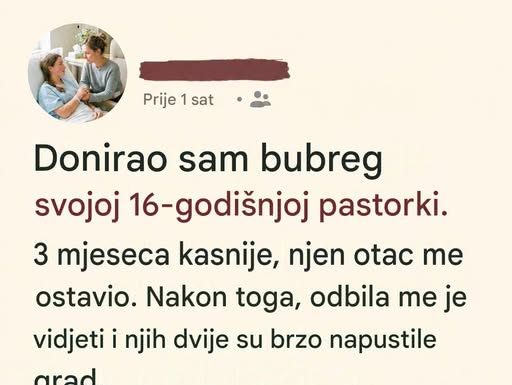 Donirala sam bubreg svojoj pastorki, a onda su ona i moj muž nestali iz mog života