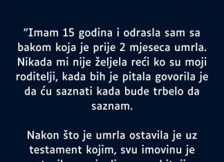 “Imam 15 godina i 0drasla sam sa bakom koja je prije 2 mjeseca umrla…”