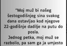 “Moj muž bi našeg šestogodišnjeg sina svakog dana ostavljao kod njegove 22-godišnje dadilje…”