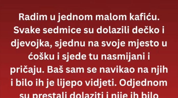 ČESTO su dolazili kod njega u KAFIĆ a onda jednog DANA ….