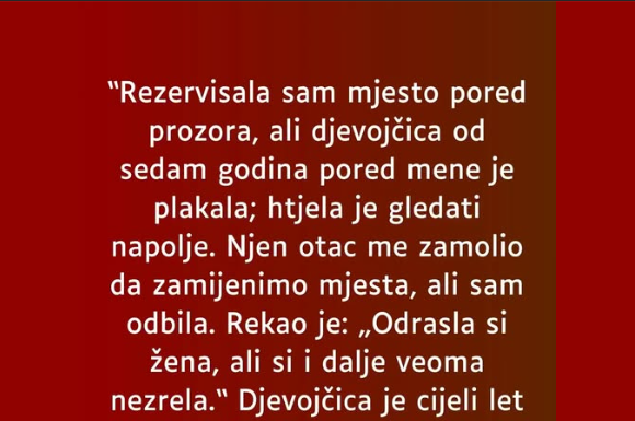 “Rezervisala sam mjesto pored prozora…”