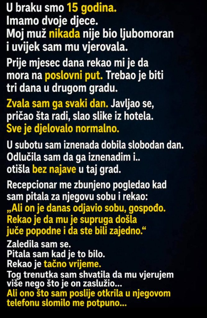 U braku smo 15 godina i imamo dvoje djece. Nikad nisam bila žena koja provjerava telefon, pravi scene ili sumnja bez razloga… - featured image