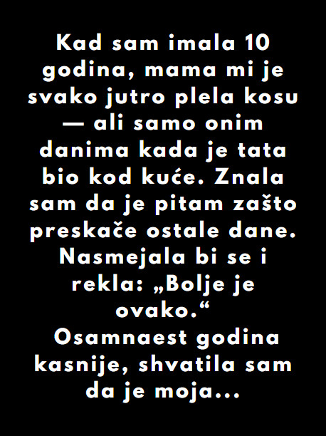 “Kad sam imala 10 godina, mama mi je svako jutro plela kosu…” - featured image